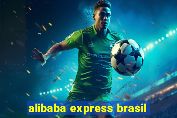 alibaba express brasil